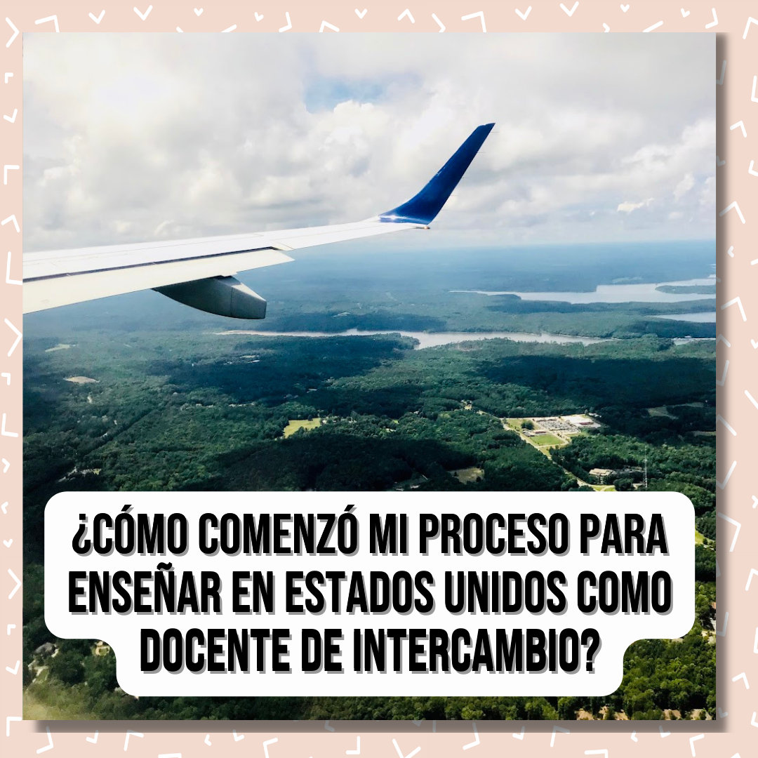 Cómo comenzó mi proceso para enseñar en Estados Unidos como docente de  intercambio? -